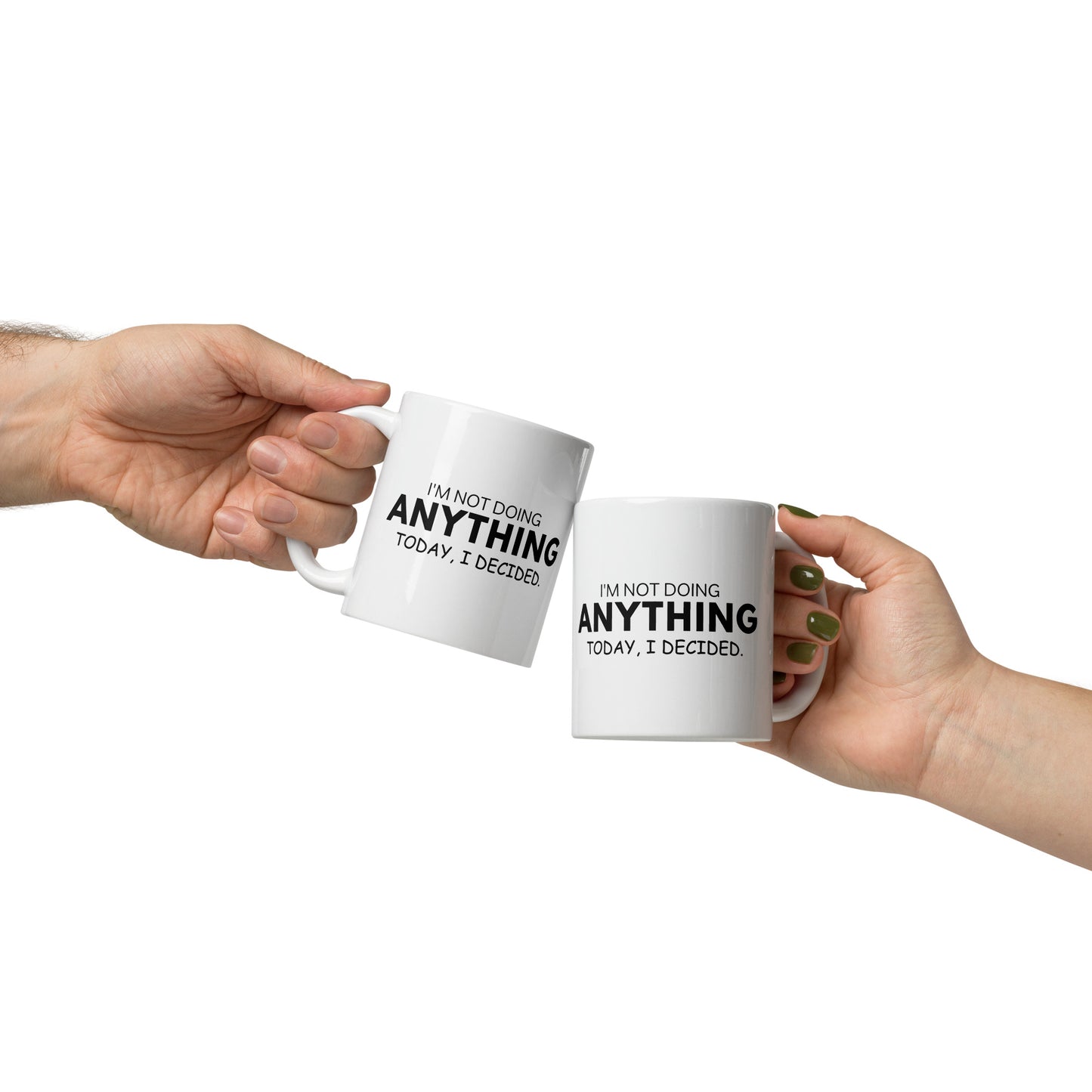 Not Doing ANYTHING Today White glossy mug