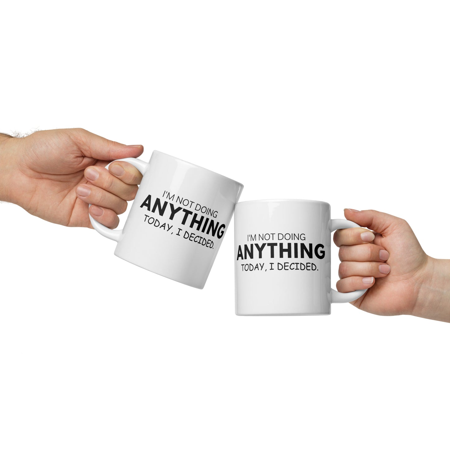 Not Doing ANYTHING Today White glossy mug