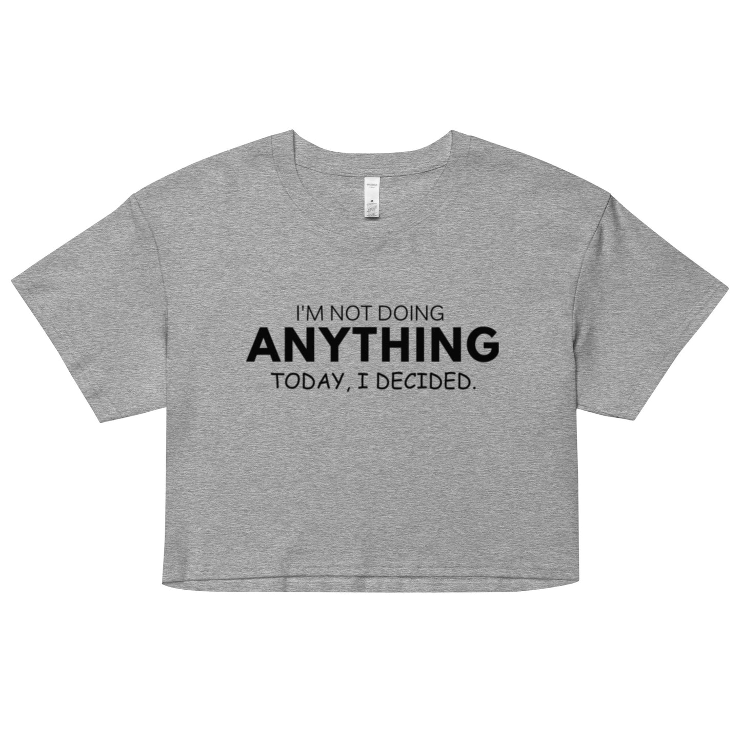 Not Doing ANYTHING Today Women’s crop top