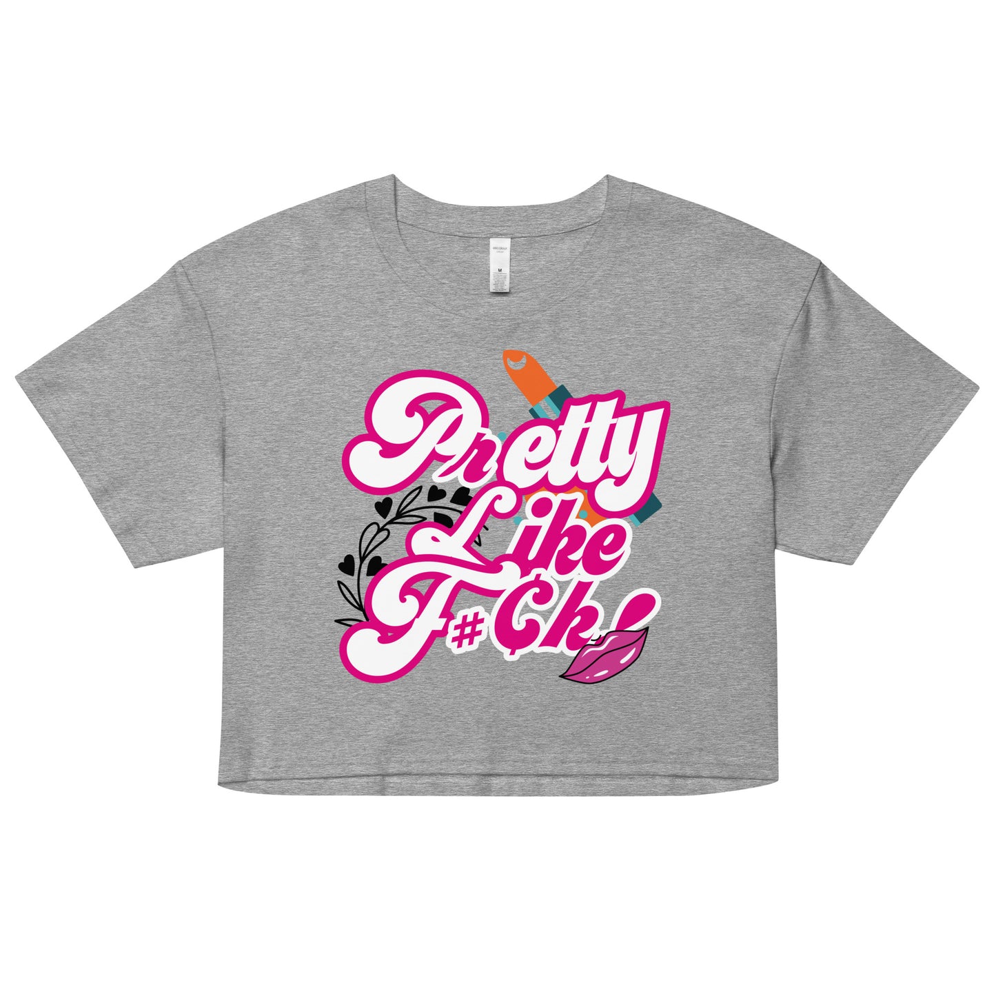 PrETTY Like F#¢k Women’s crop top