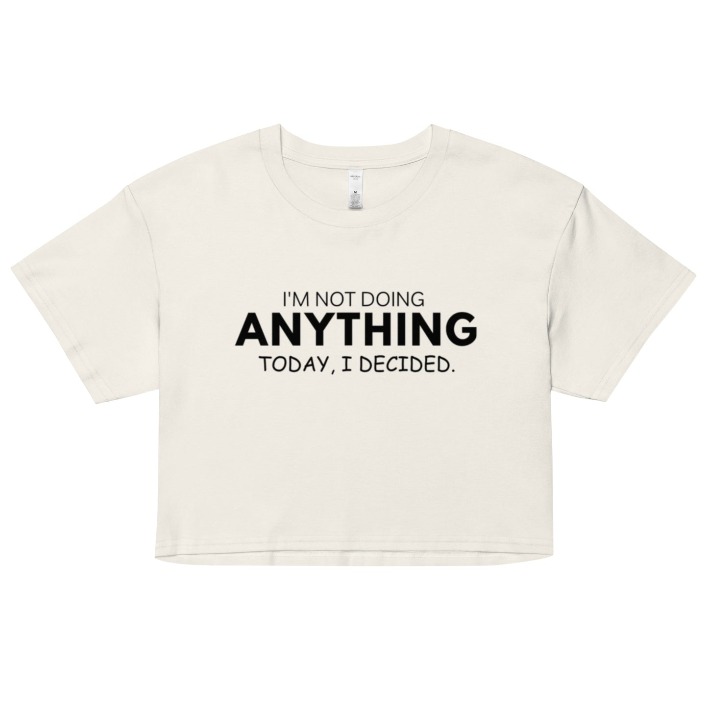 Not Doing ANYTHING Today Women’s crop top