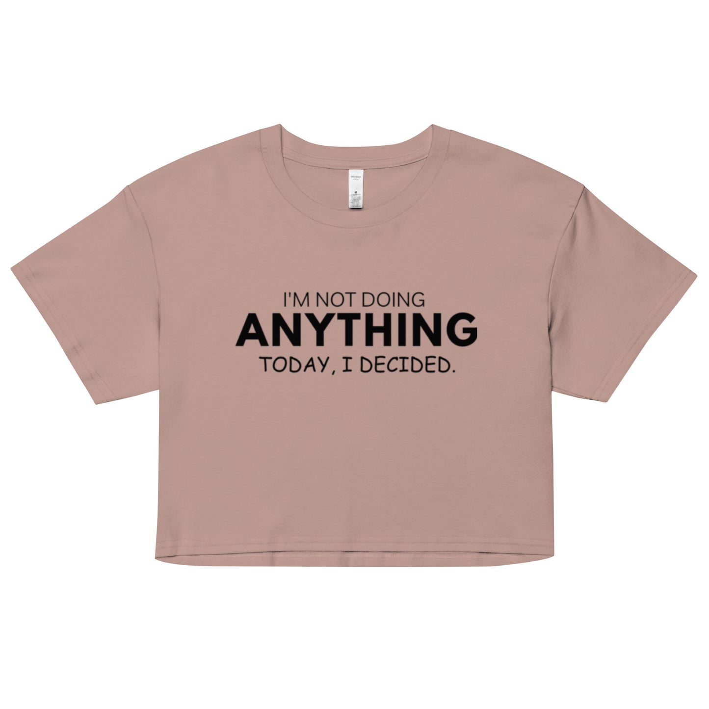 Not Doing ANYTHING Today Women’s crop top