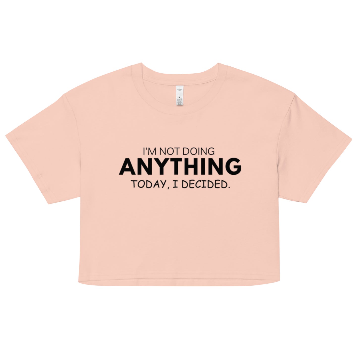 Not Doing ANYTHING Today Women’s crop top