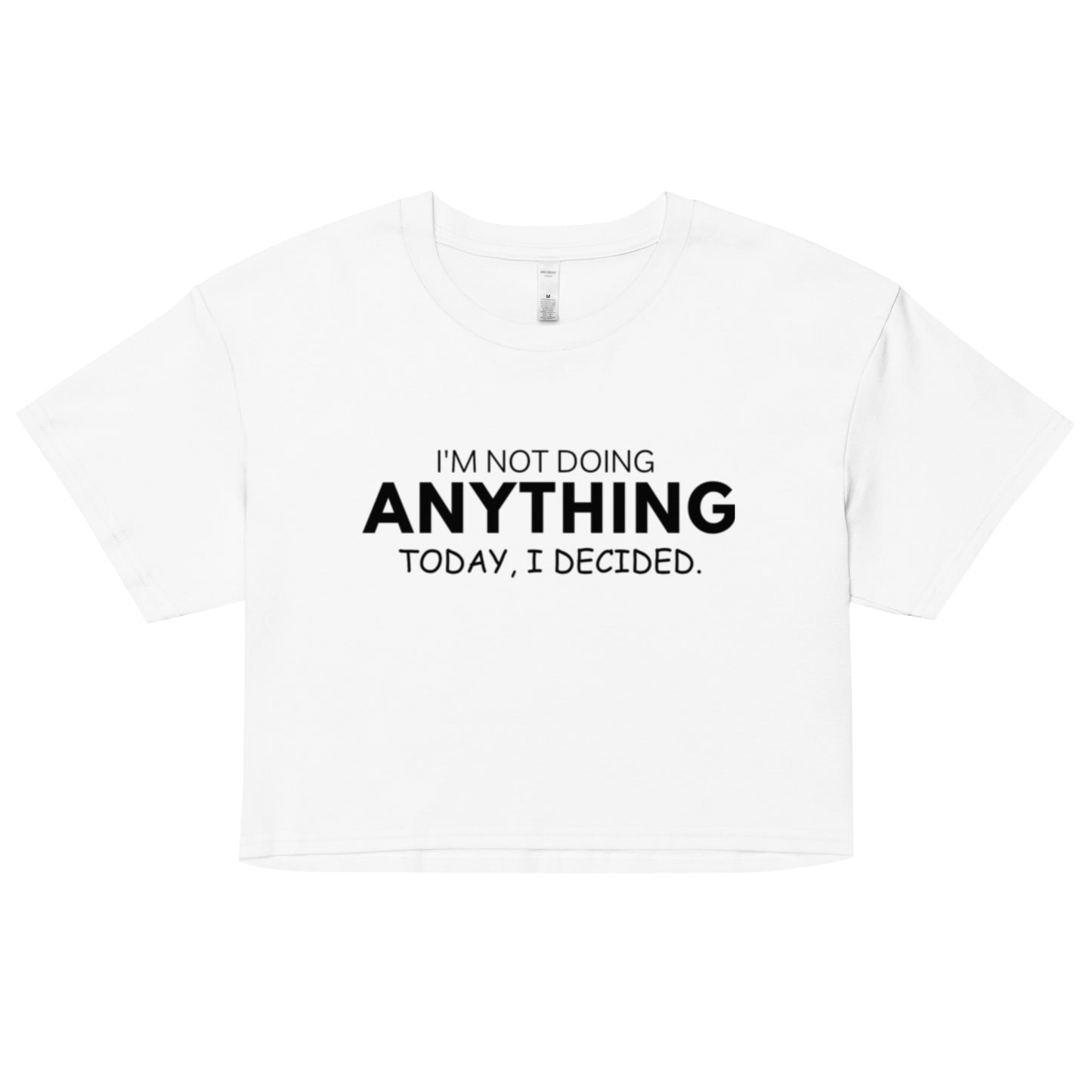 Not Doing ANYTHING Today Women’s crop top