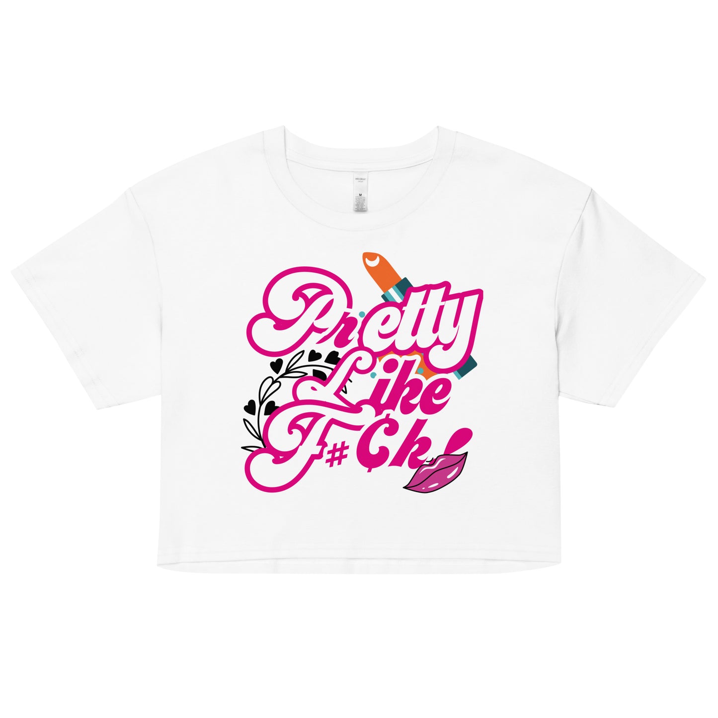 PrETTY Like F#¢k Women’s crop top